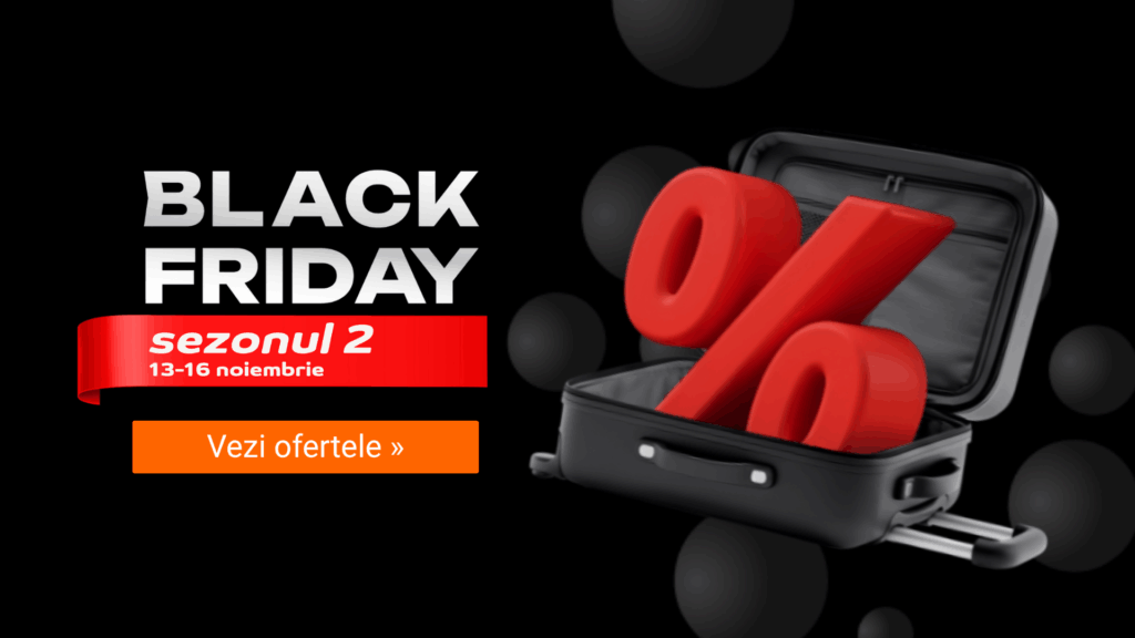 Black Friday la cazări, sezonul 2 cu reduceri și mai mari black friday sezonul 2 13-16 noiembrie, vezi ofertele