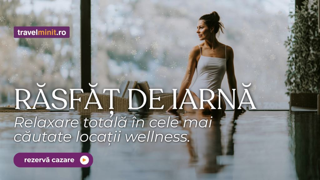 Răsfăț de iarnă în cele mai căutate locații wellness