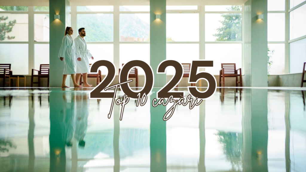 top 10 cazari in 2025 pe travelminit
