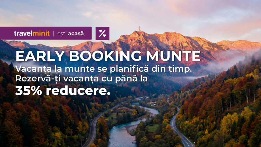 Vacanța la munte se planifică din timp: până la 35% reducere
